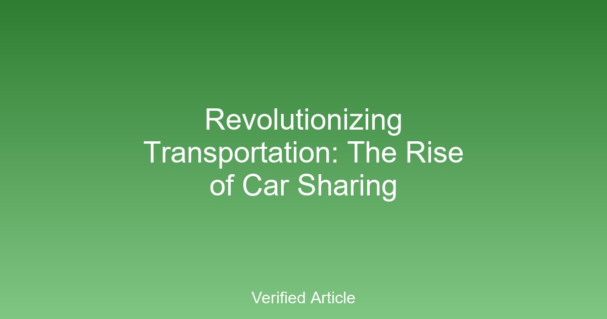 Revolutionizing Transportation: The Rise of Car Sharing