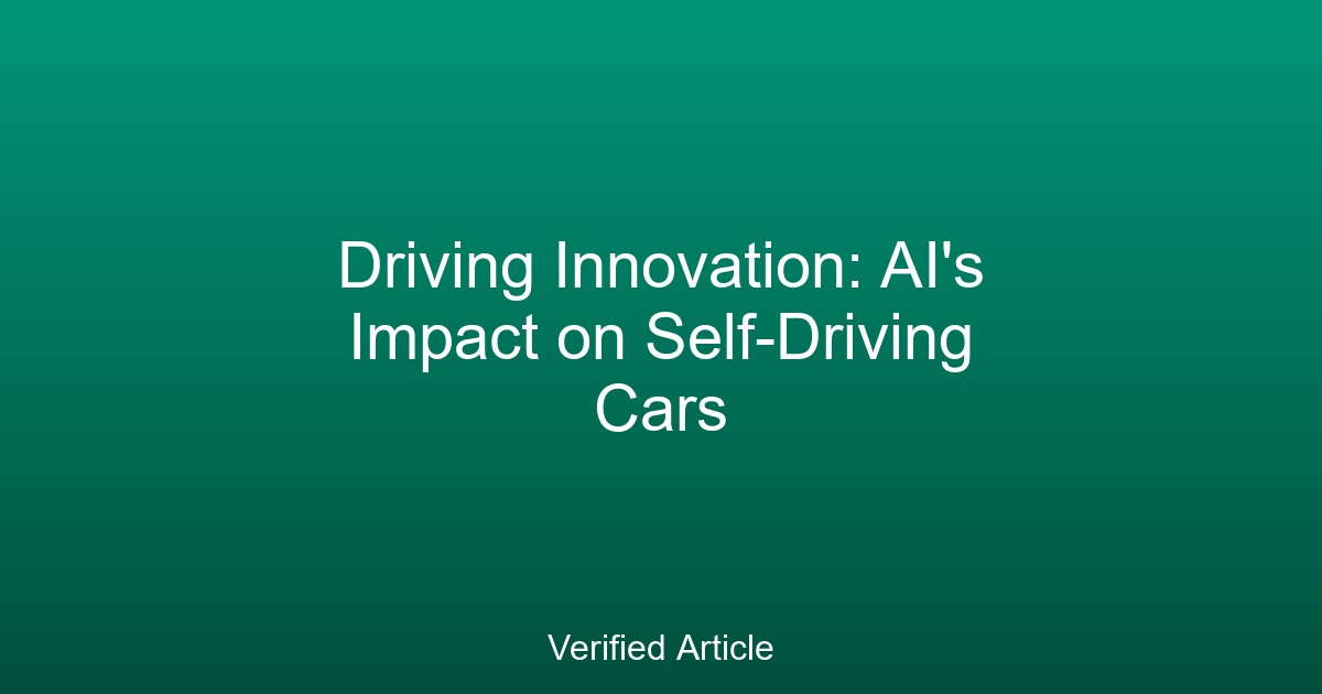 Driving Innovation: AI’s Impact on Self-Driving Cars