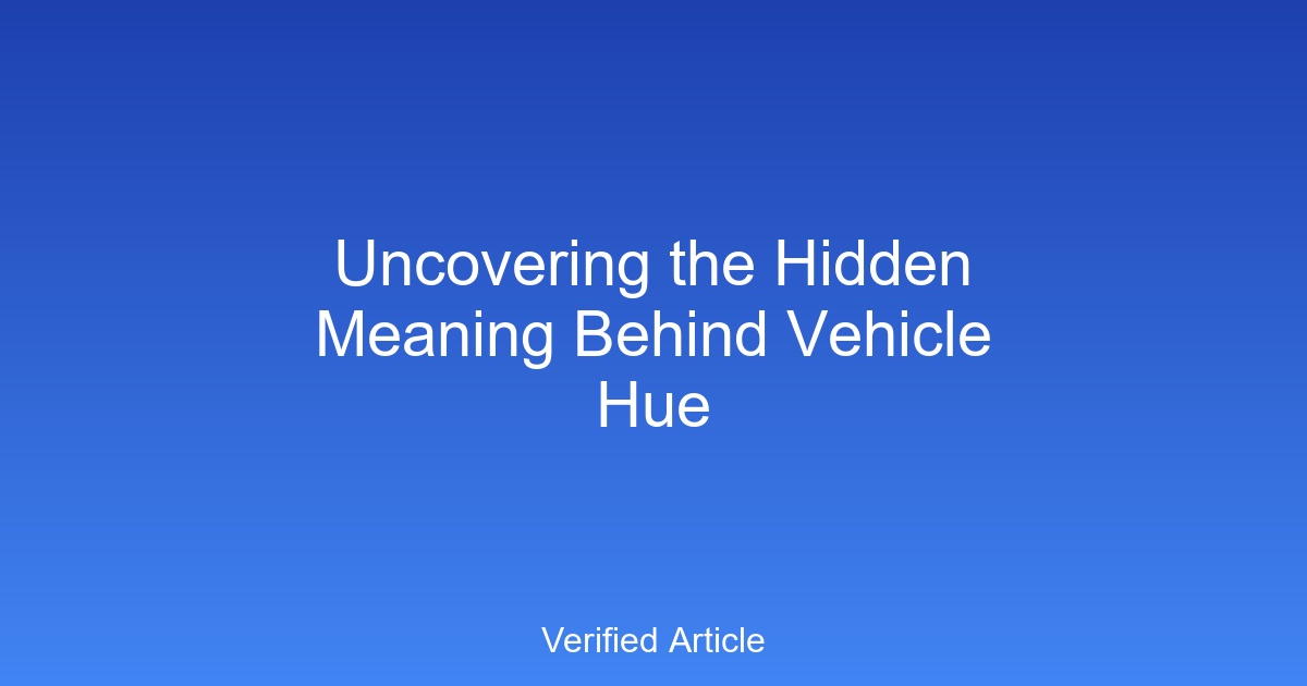 Uncovering the Hidden Meaning Behind Vehicle Hue