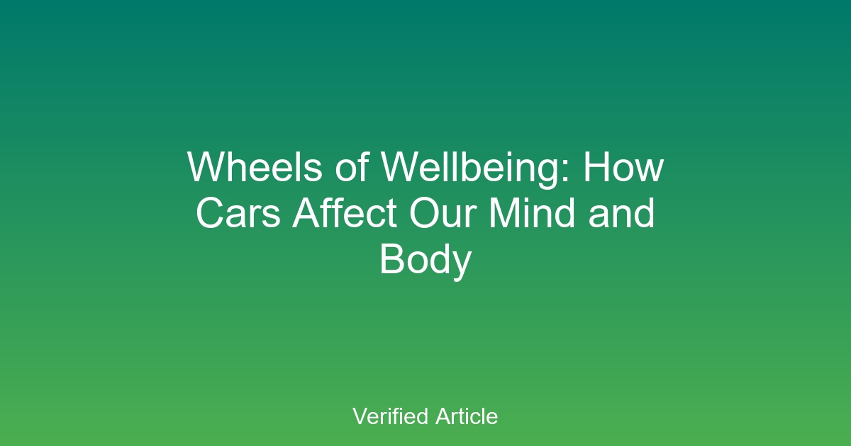 Wheels of Wellbeing: How Cars Affect Our Mind and Body